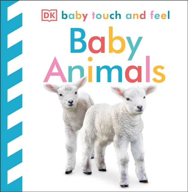 Baby Touch and Feel Baby Animals - An Interactive Little Ones Board Book