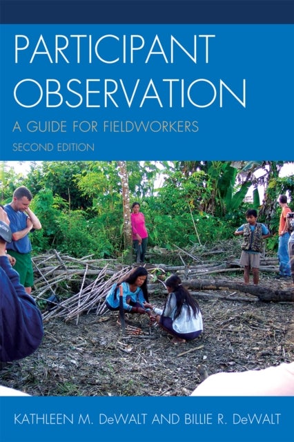 Participant Observation - A Guide for Fieldworkers