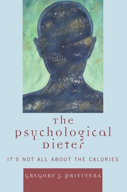 Psychological Dieter - It's Not All About the Calories