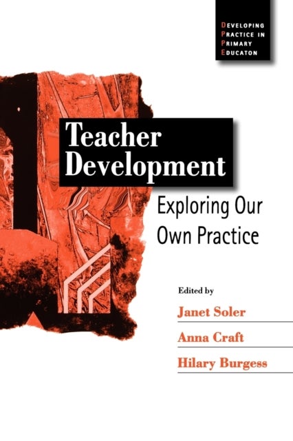 Teacher Development - Exploring Our Own Practice