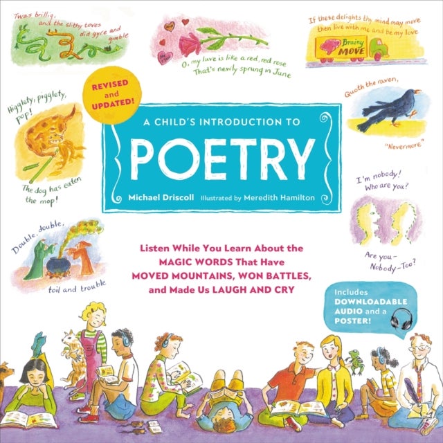 A Child''s Introduction to Poetry (Revised and Updated) - Listen While You Learn About the Magic Words That Have Moved Mountains, Won Battles, and Made Us Laugh and Cry