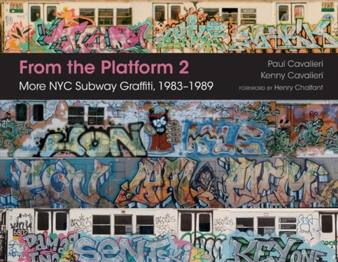 From the Platform 2 - More NYC Subway Graffiti, 1983–1989