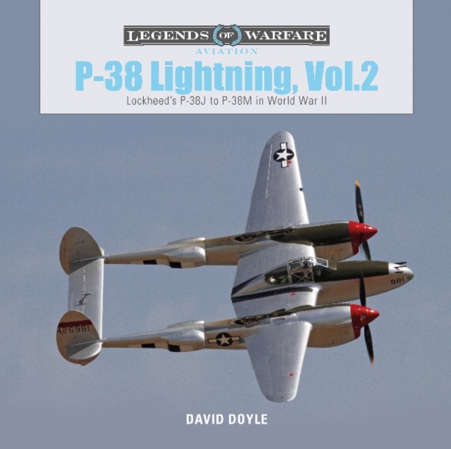 P-38 Lightning Vol. 2 - Lockheed’s P-38J to P-38M in World War II