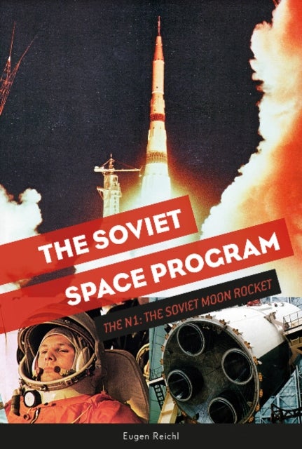 The Soviet Space Program - The N1, the Soviet Moon Rocket