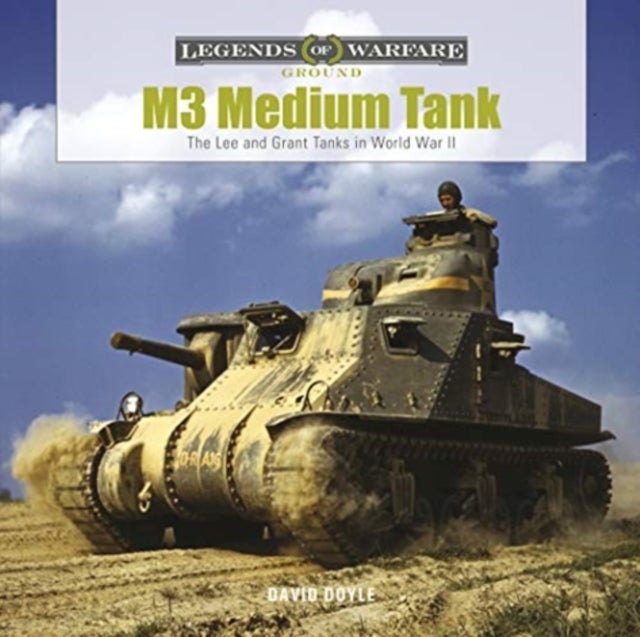 M3 Medium Tank - The Lee and Grant Tanks in World War II