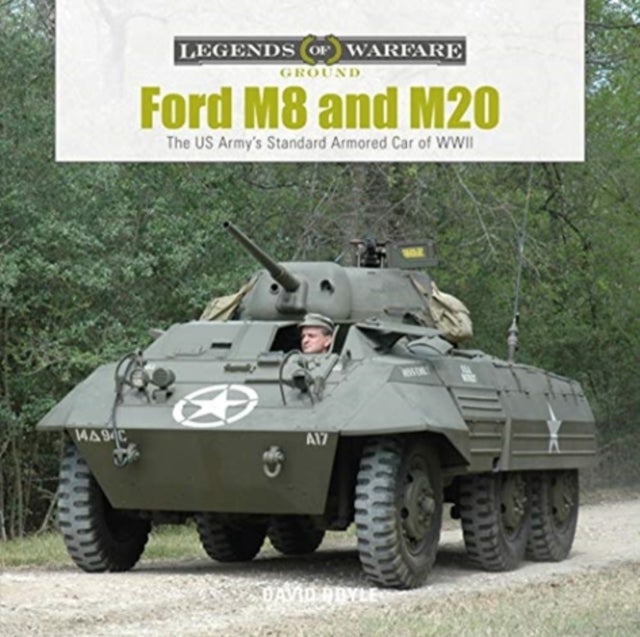 Ford M8 and M20 - The US Army’s Standard Armored Car of WWII