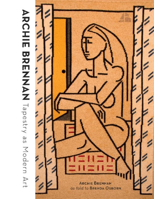 Archie Brennan - Tapestry as Modern Art