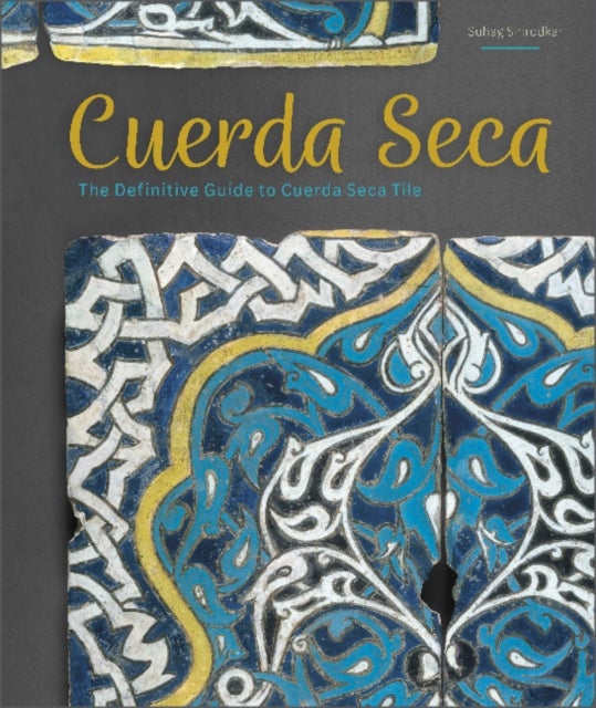 Cuerda Seca - The Definitive Guide to Cuerda Seca Tile