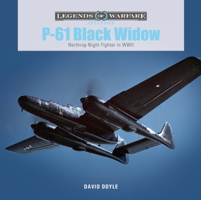 P-61 Black Widow - Northrop Night Fighter in WWII