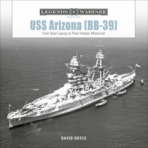 USS Arizona (BB-39) - From Keel Laying to Pearl Harbor Memorial