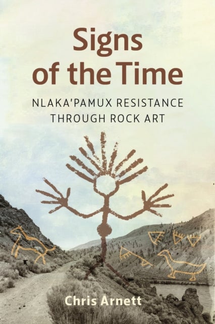 Signs of the Time - Nłeʔkepmx Resistance Through Rock Art