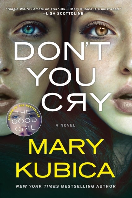 DONT YOU CRY ORIGINAL/E - A Thrilling Suspense Novel from the Author of Local Woman Missing