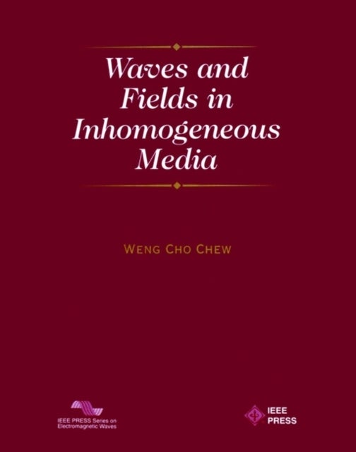 Waves and Fields in Inhomogeneous Media