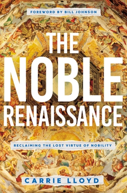 The Noble Renaissance - Reclaiming the Lost Virtue of Nobility