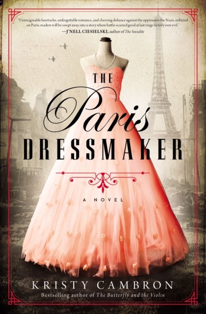 The Paris Dressmaker - A Novel of WWII
