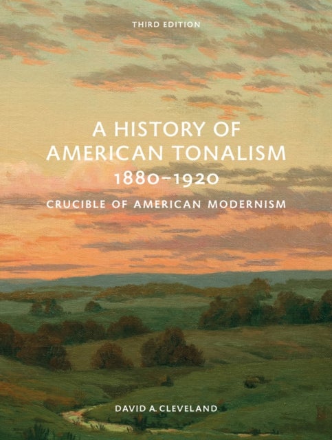 History of American Tonalism - Third Edition