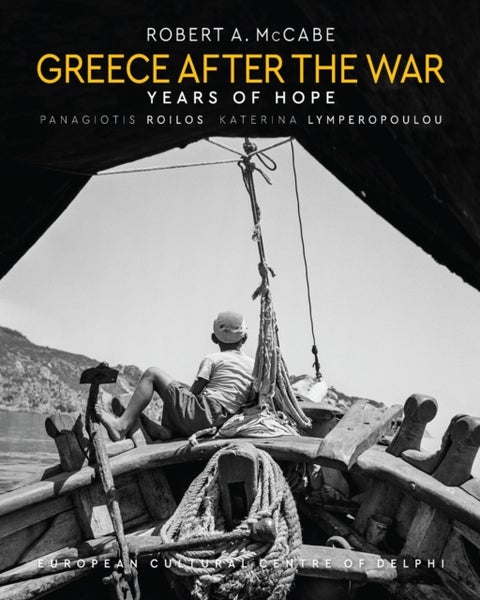 Greece After the War - Years of Hope