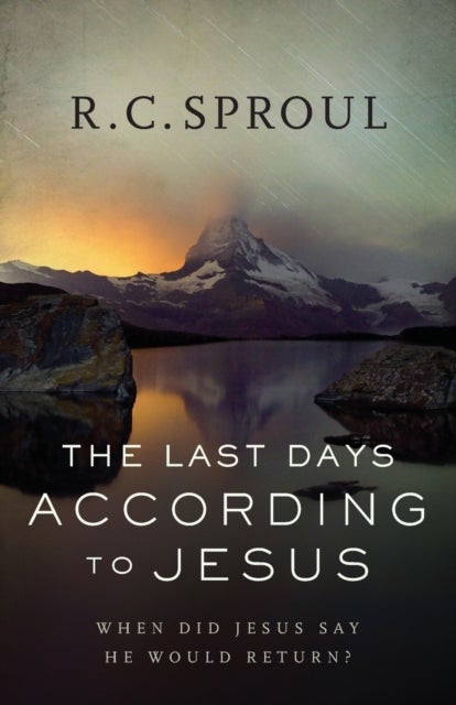 The Last Days according to Jesus ¿ When Did Jesus Say He Would Return?