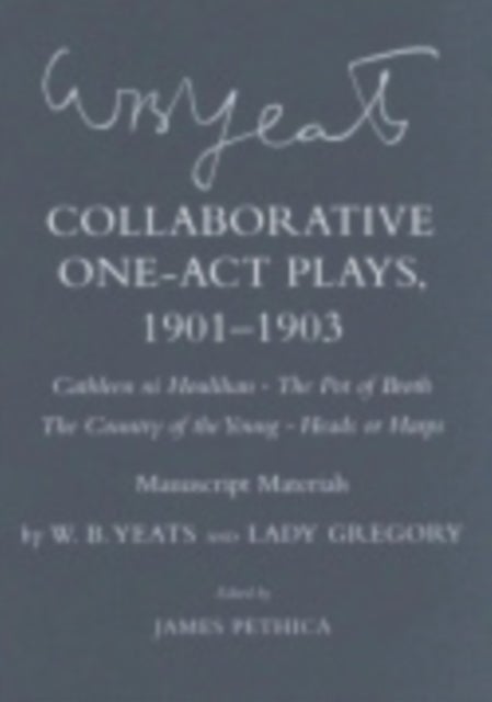 Collaborative One-Act Plays, 1901–1903 ("Cathleen Ni Houlihan," "the Pot of Broth," "the Country of the Young," "Heads or Harps") - Manuscript Materials