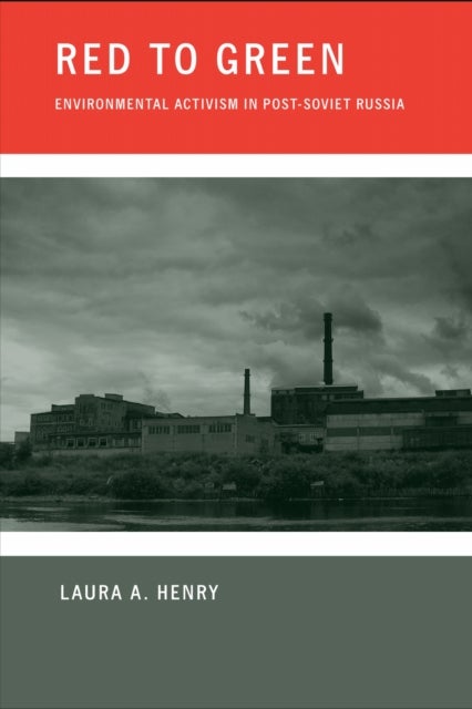 Red to Green - Environmental Activism in Post-Soviet Russia