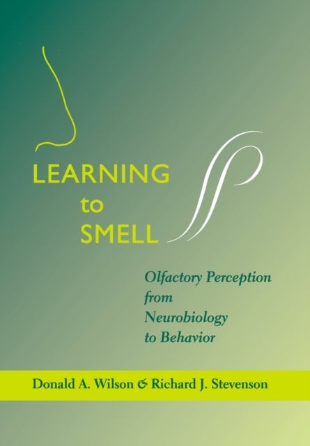 Learning to Smell - Olfactory Perception from Neurobiology to Behavior