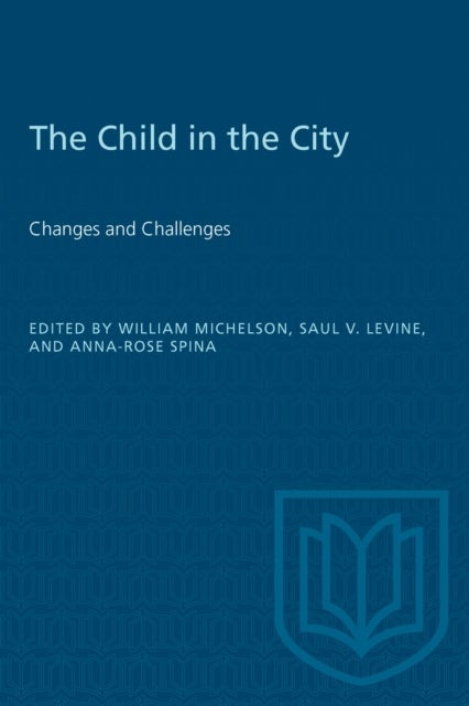 The Child in the City (Vol. II) - Changes and Challenges