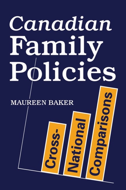Canadian Family Policies - Cross-National Comparisons