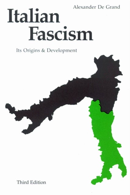 Italian Fascism - Its Origins and Development, Third Edition