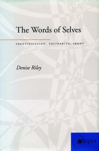 The Words of Selves - Identification, Solidarity, Irony