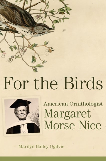 For the Birds - American Ornithologist Margaret Morse Nice