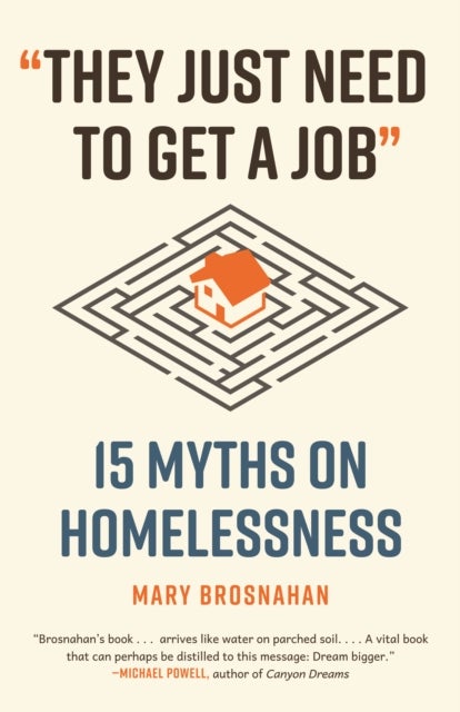 "They Just Need to Get a Job" - 15 Myths on Homelessness
