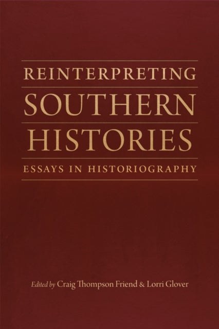 Reinterpreting Southern Histories - Essays in Historiography