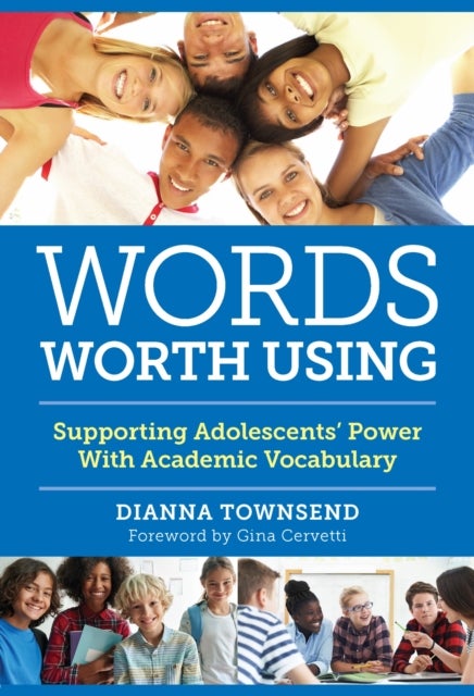 Words Worth Using - Supporting Adolescents' Power with Academic Vocabulary