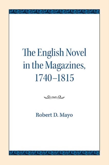 The English Novel in the Magazines, 1740–1815