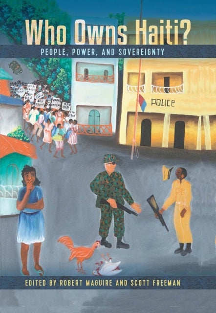 Who Owns Haiti? - People, Power, and Sovereignty