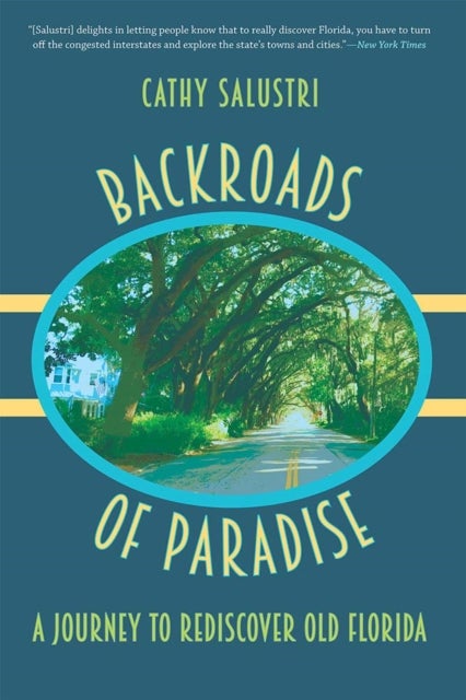 Backroads of Paradise - A Journey to Rediscover Old Florida