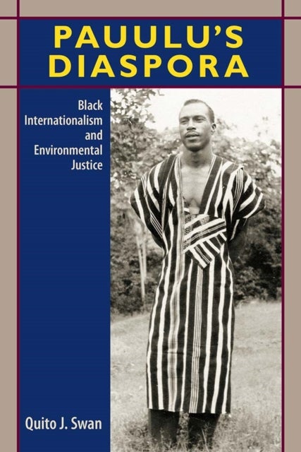 Pauulu's Diaspora - Black Internationalism and Environmental Justice