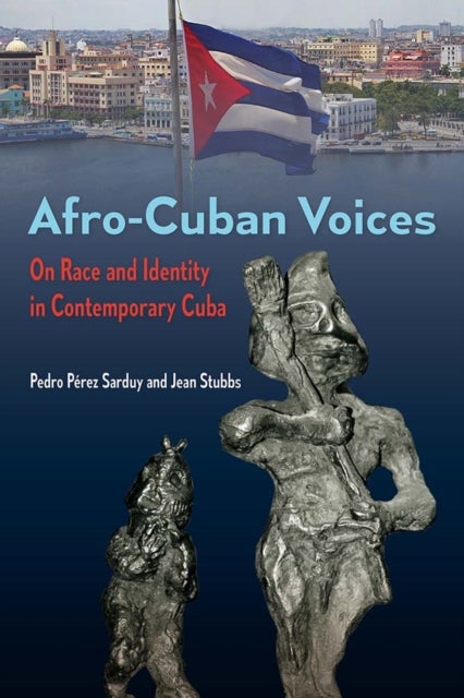 Afro-Cuban Voices - On Race and Identity in Contemporary Cuba