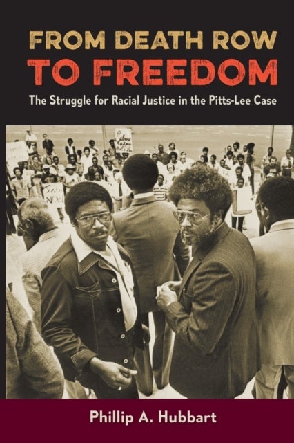From Death Row to Freedom - The Struggle for Racial Justice in the Pitts-Lee Case