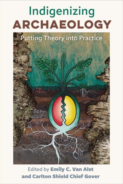 Indigenizing Archaeology - Putting Theory into Practice