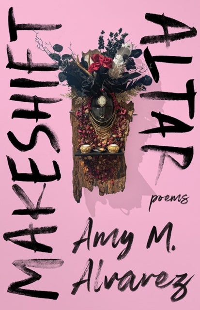 Makeshift Altar - Poems