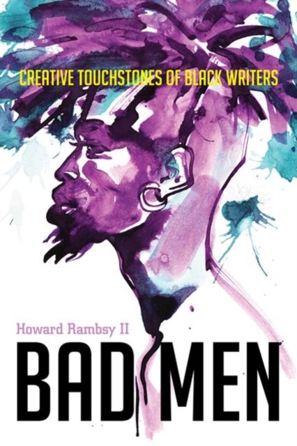 Bad Men - Creative Touchstones of Black Writers