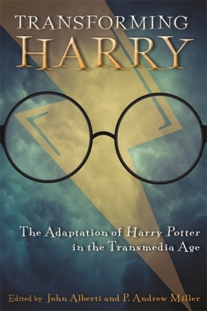 Transforming Harry - The Adaptation of Harry Potter in the Transmedia Age
