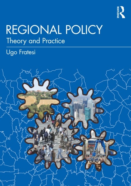 Regional Policy - Theory and Practice