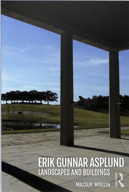 Erik Gunnar Asplund - Landscapes and Buildings