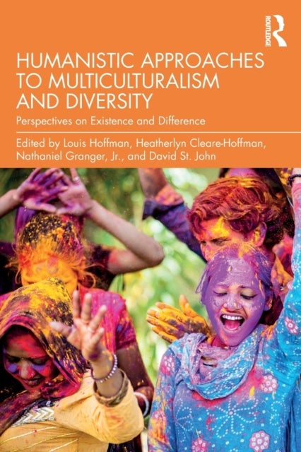 Humanistic Approaches to Multiculturalism and Diversity - Perspectives on Existence and Difference