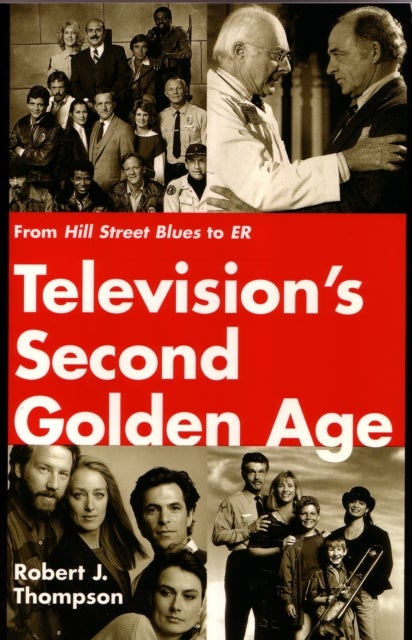 Television''s Second Golden Age - From Hill Street Blues to ER