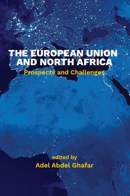 European Union and North Africa - Prospects and Challenges