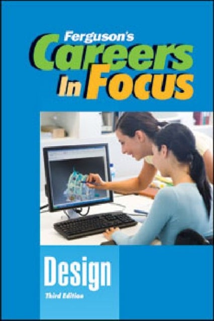 CAREERS in FOCUS: DESIGN, 3RD EDITION