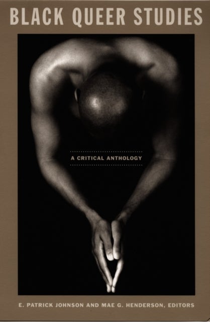 Black Queer Studies - A Critical Anthology